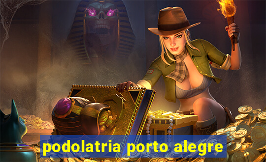 podolatria porto alegre